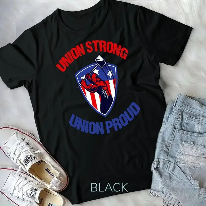 Union Strong Union Proud Labor Day Labour Party TShirts Unisex T shirt