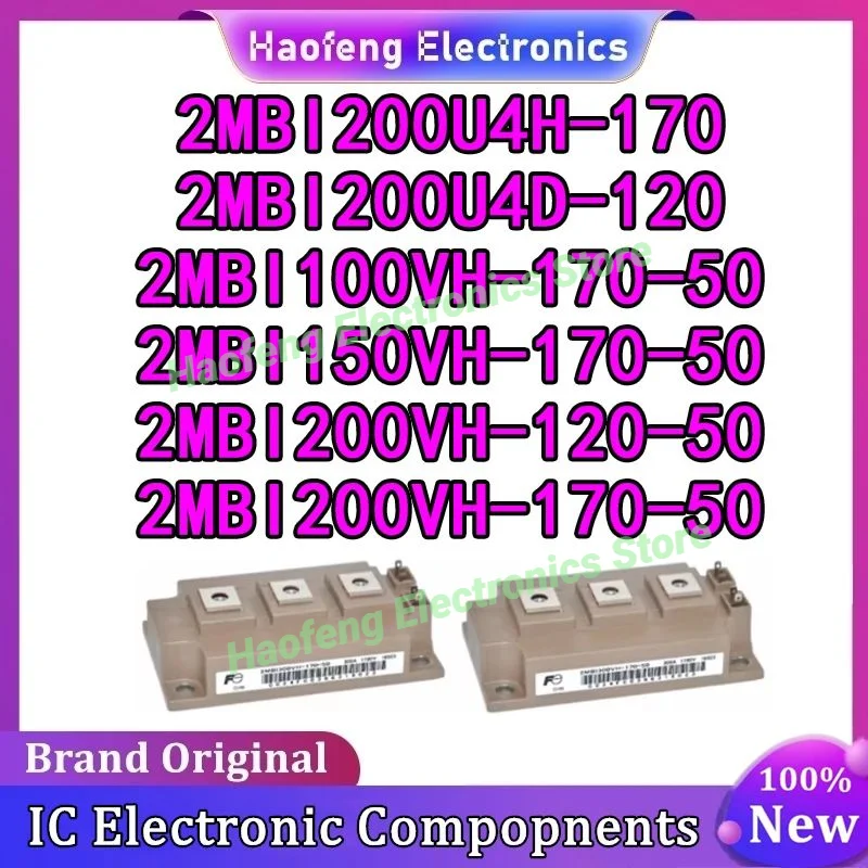 

2MBI200U4H-170 2MBI200U4D-120 2MBI100VH-170-50 2MBI150VH-170-50 2MBI200VH-120-50 2MBI200VH-170-50 МОДУЛЬ на складе