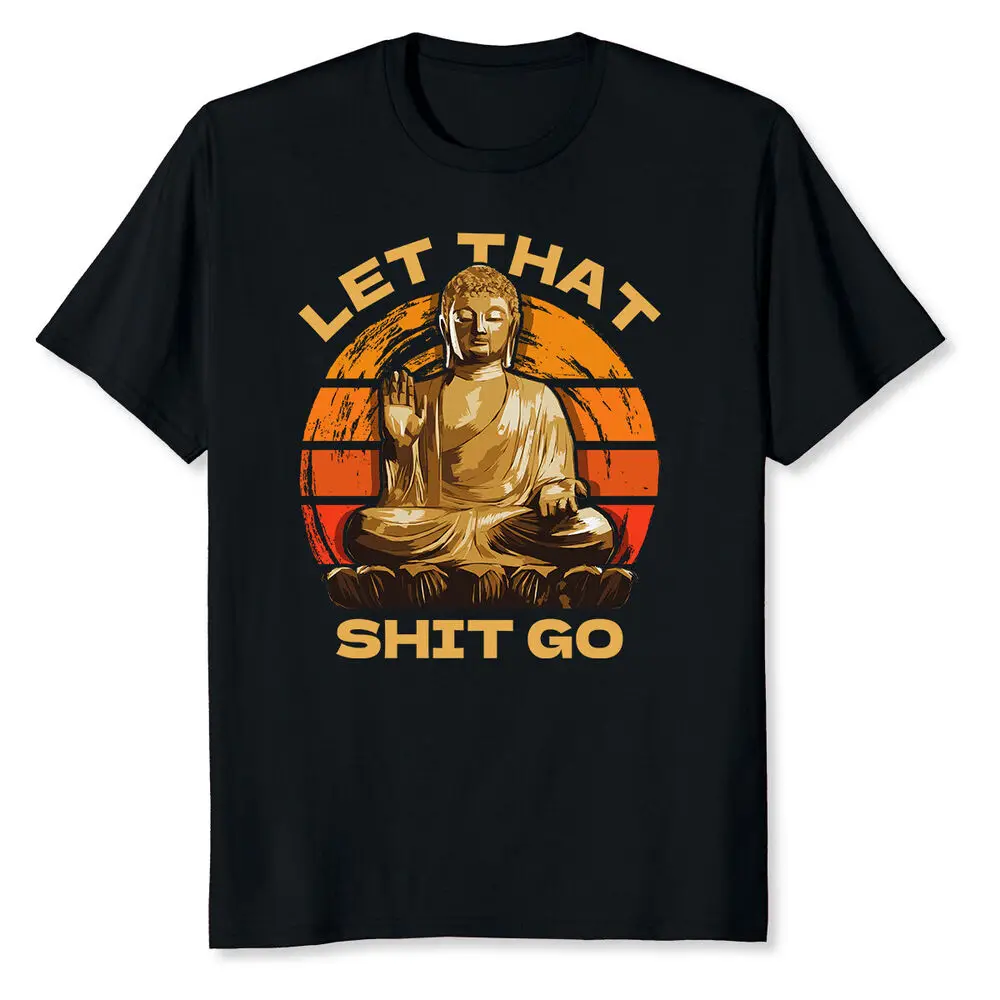 Vintage RetroLet That Sht Go Buddha T-Shirt Anime Graphic T-shirts For Men Clothing Women Tees Y2K Tops Unisex Summer Short Sle