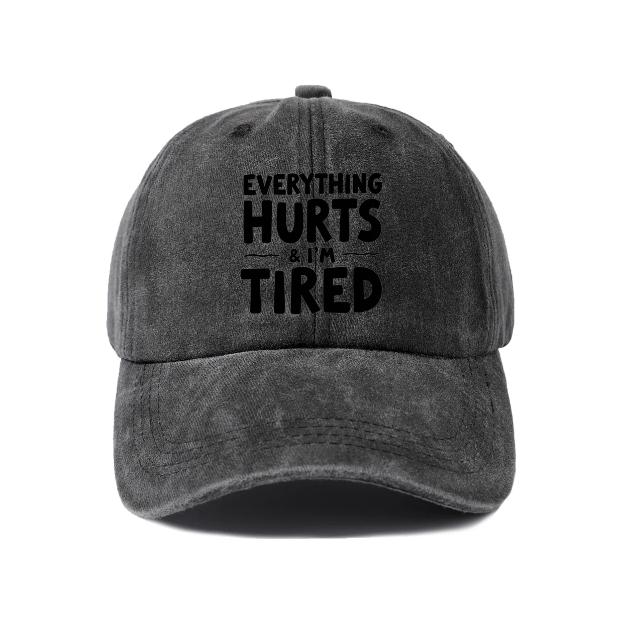 Everything Hurts I Am Tired Quote Baseball Cap, Vintage Washed Adjustable Unisex Dad Hat, Outdoor Gift