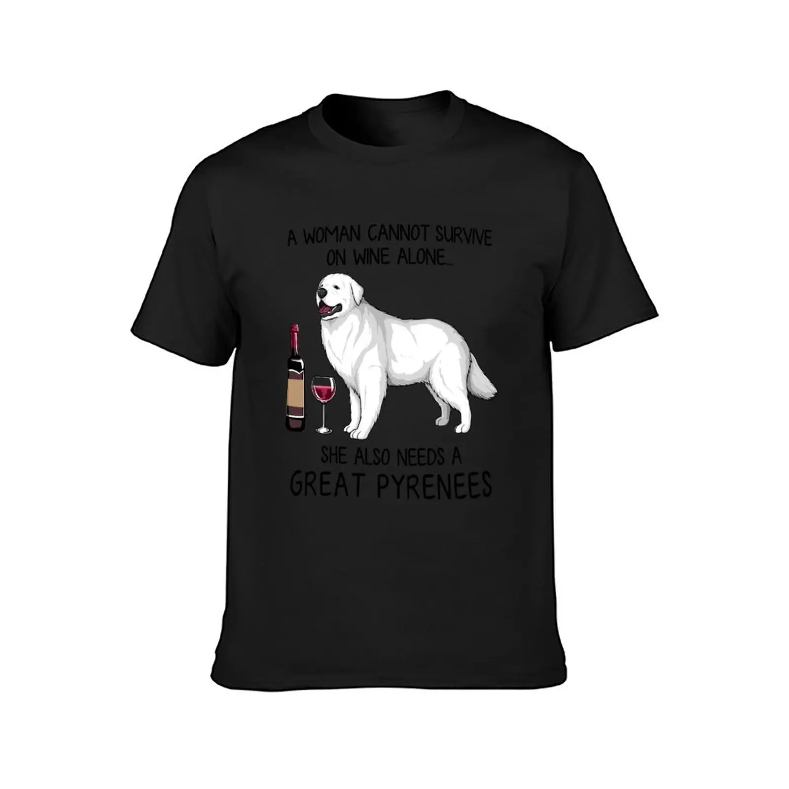 Great Pyrenees and wine Funny gift for dog mom T-Shirt customs vintage clothes black t-shirts for men