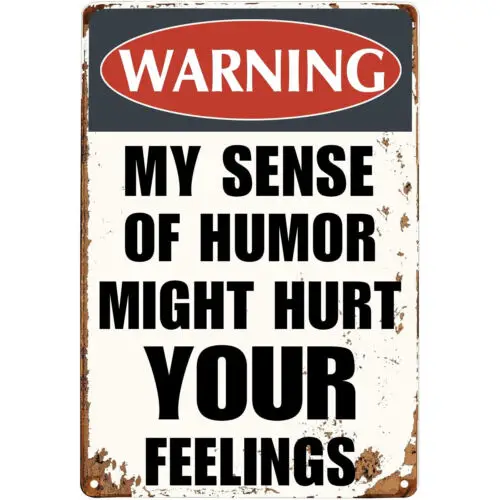 Забавные металлические знаки, мой чувство юмора может повредить ваши чувства к гаражу