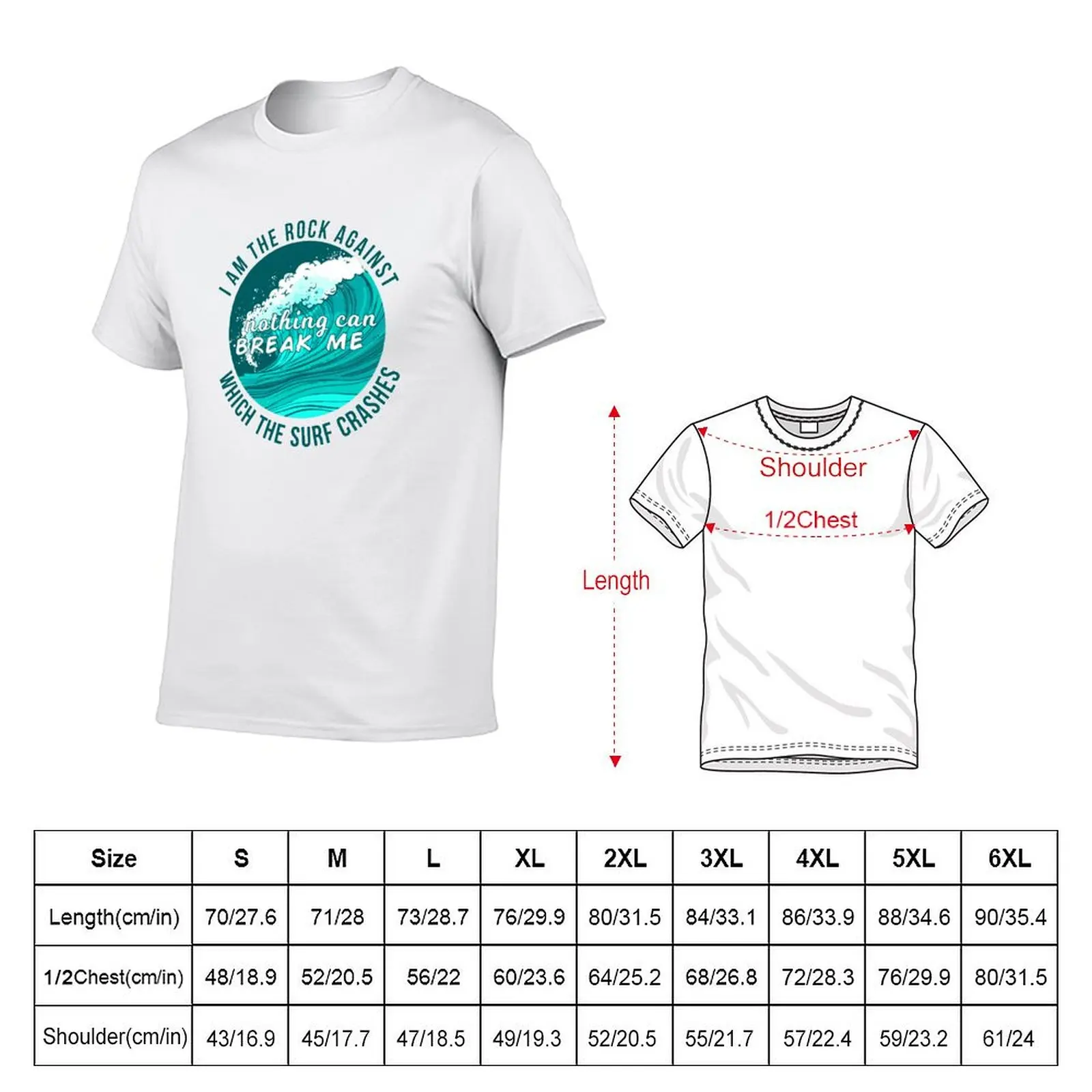 I am the rock against which the surf crashes T-Shirt baggy shirts basketball graphic tees mens graphic t-shirts anime