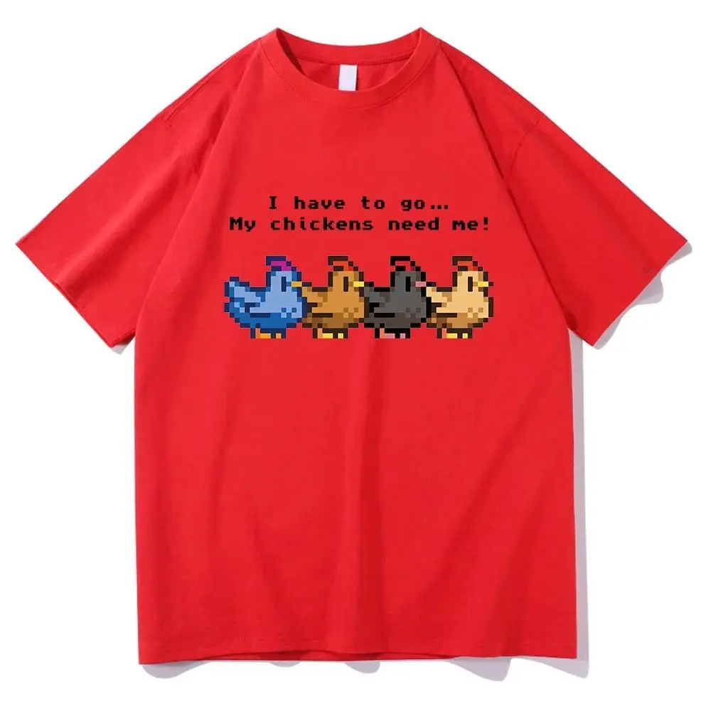 Stardew Valley I Have To Go My Chickens Need Me T Shirt Vintage Y2k Clothing Harajuku T-shirt Graphic Print T Shirts Unisex view 4