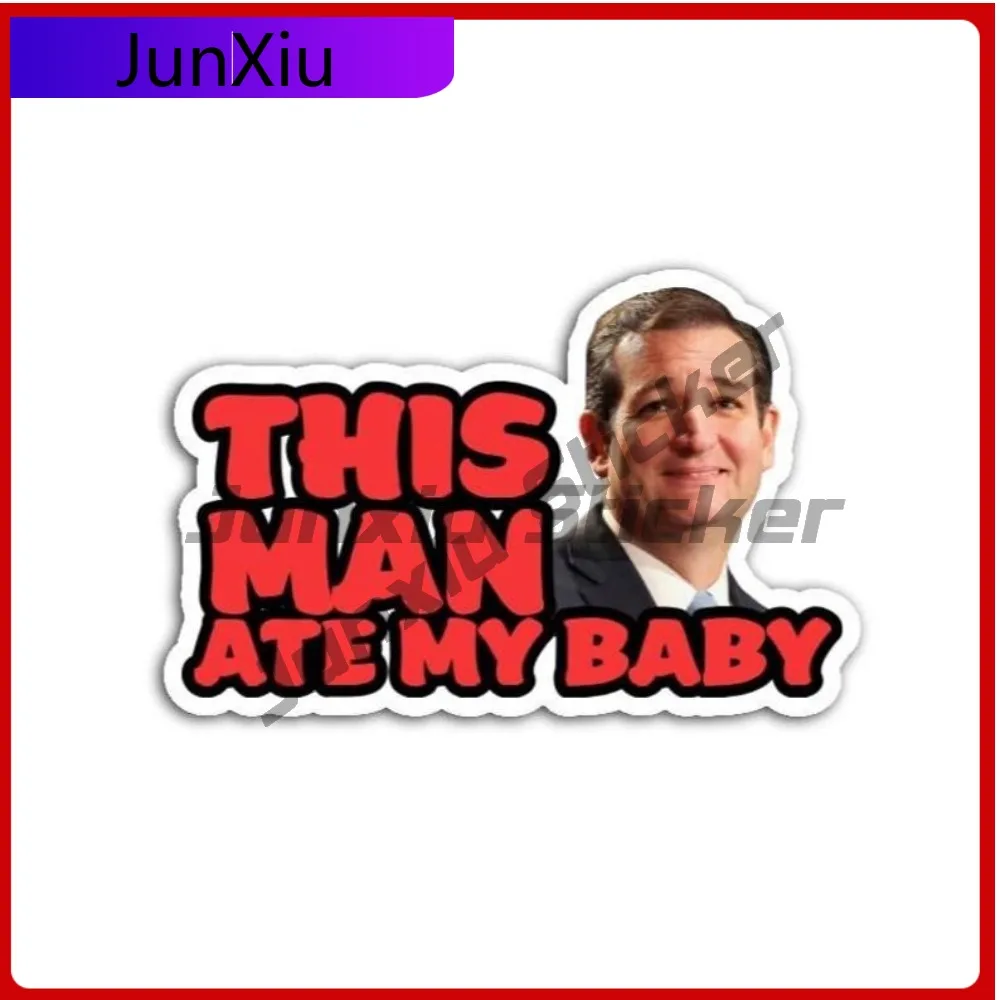 

This Man Ate My Baby Political Humor Decal Waterproof Scratch-proof Motorcycle Stickers Custom Boat Decals Waterproof Suv Window