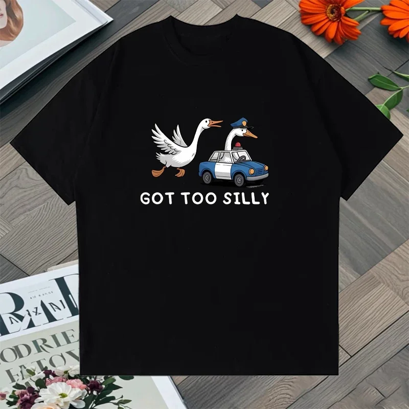 Funny Meme Got Too Silly Goose Graphic TShirt Men Women Casual  Short Sleeve Loose Tee Shirt Streetwear Unisex Summer Cheap Top