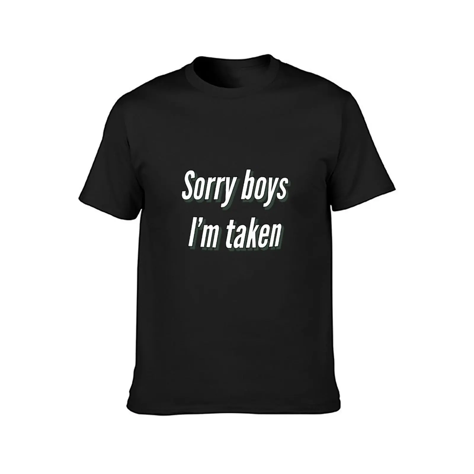 Sorry boys i’m taken larger print T-Shirt cute tops vintage tshirts for men