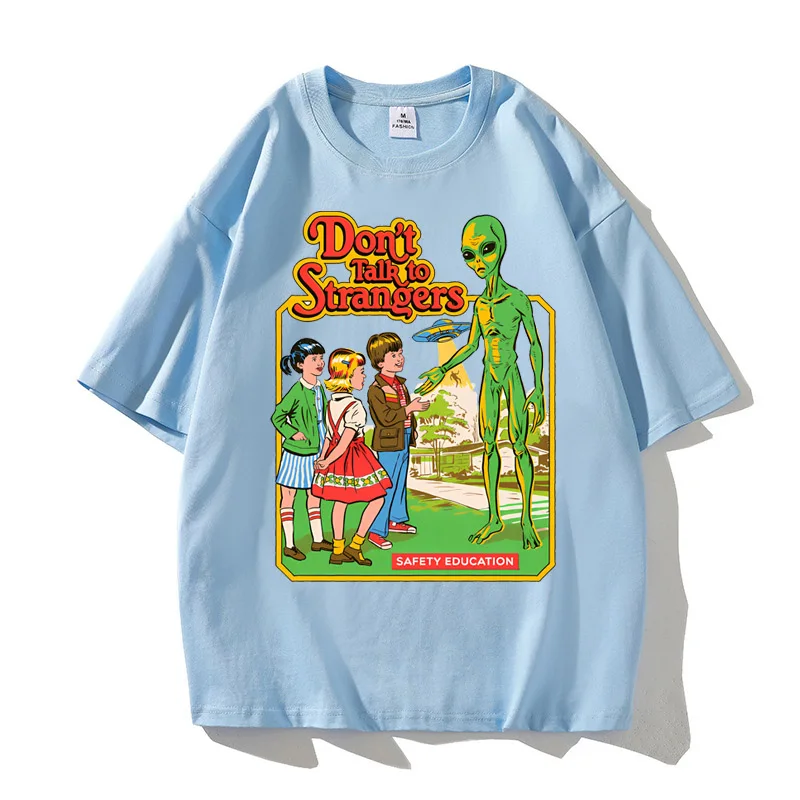 Don’T Talk To Strangers Print T-Shirt Street Breathable Alien Tshirt Fashion Loose Tees High Quality Cotton Clothes Men Women