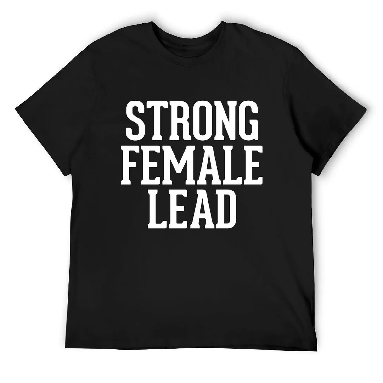 Strong Female Lead T-Shirt sublime vintage t shirts mens white t shirts