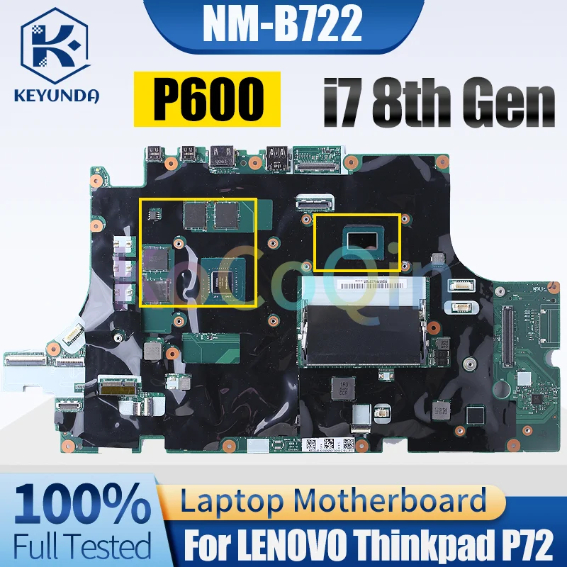 

NM-B722 For LENOVO Thinkpad P72 Notebook Mainboard i7-8750H i7-8850H N18M-Q3-A1 P600 01YU272 01YU288 Laptop Motherboard