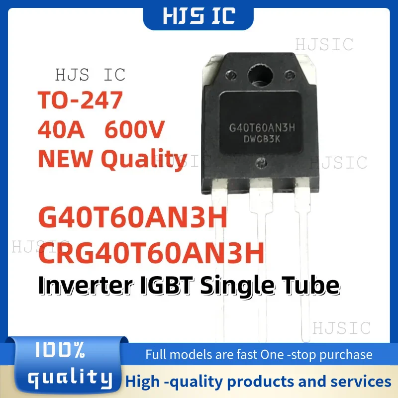 IGBT Discreto para Inversor, Calidad Superior, 5-10-20 Piezas, 100% Nuevo, CRG40T60AN3H G40T60AN3H 40T60 TO-3P 40A 600V