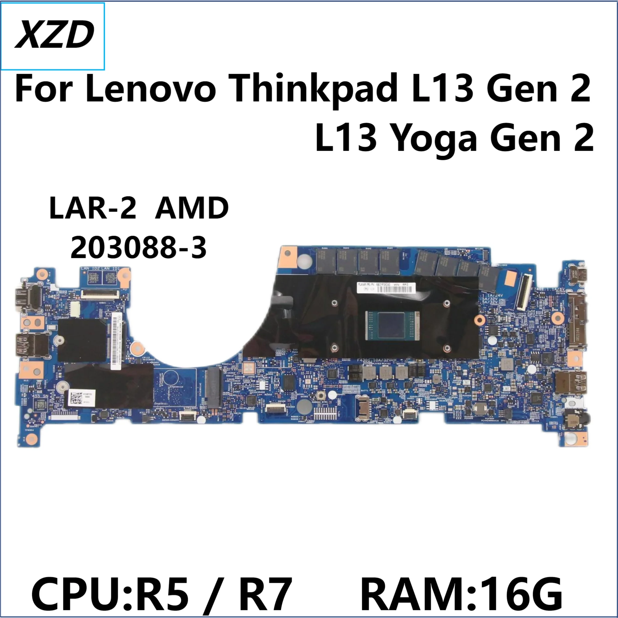 

LAR-2 203088-3 Mainboard For Thinkpad L13 Gen2 L13 Yoga Gen 2 Laptop Motherboard with R5 R7 AMD CPU 16G RAM 100% Test ok