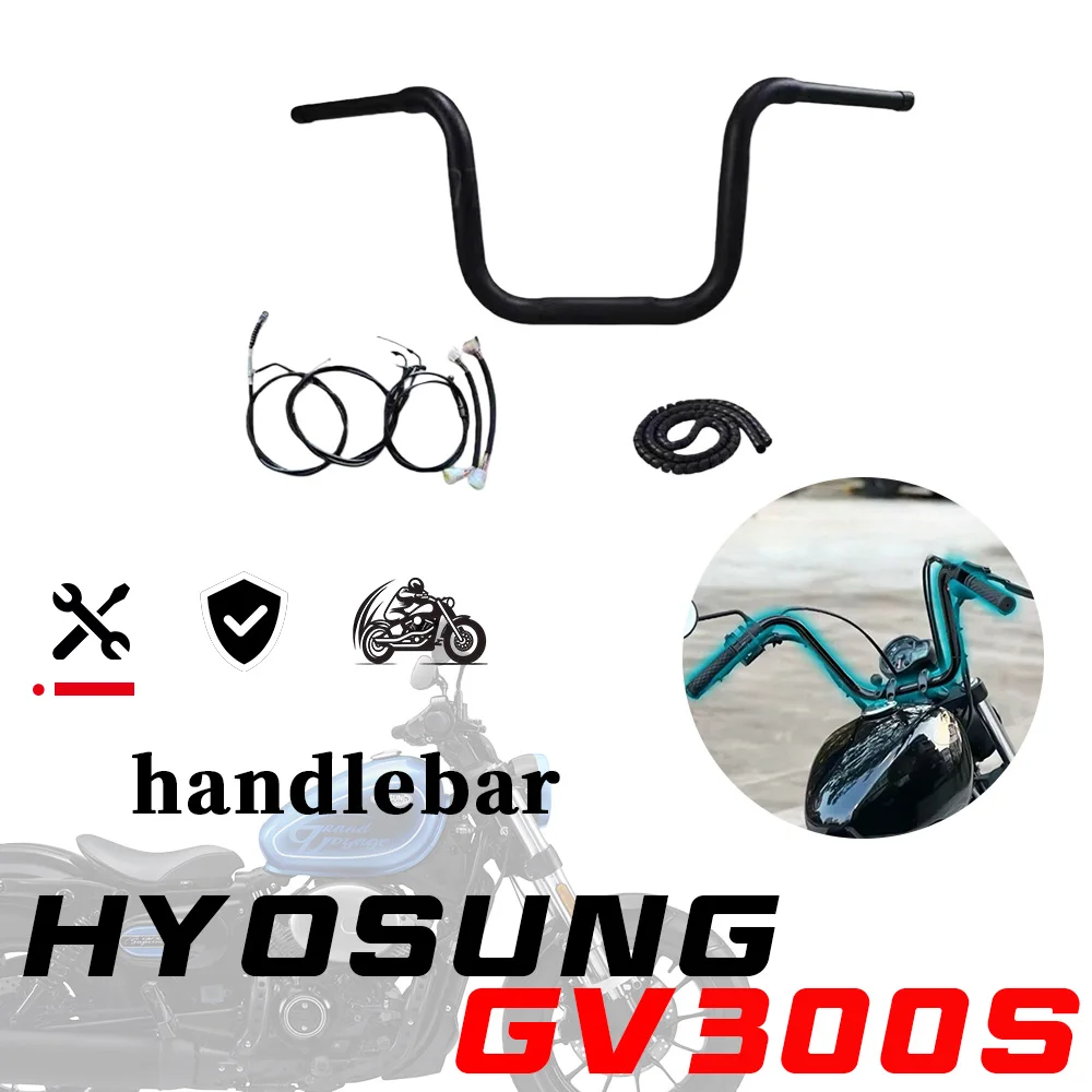 For HYOSUNG GV300s Modified Handlebar Comfort Rearward Variable Diameter Handlebar Direct Bolt-On Parts