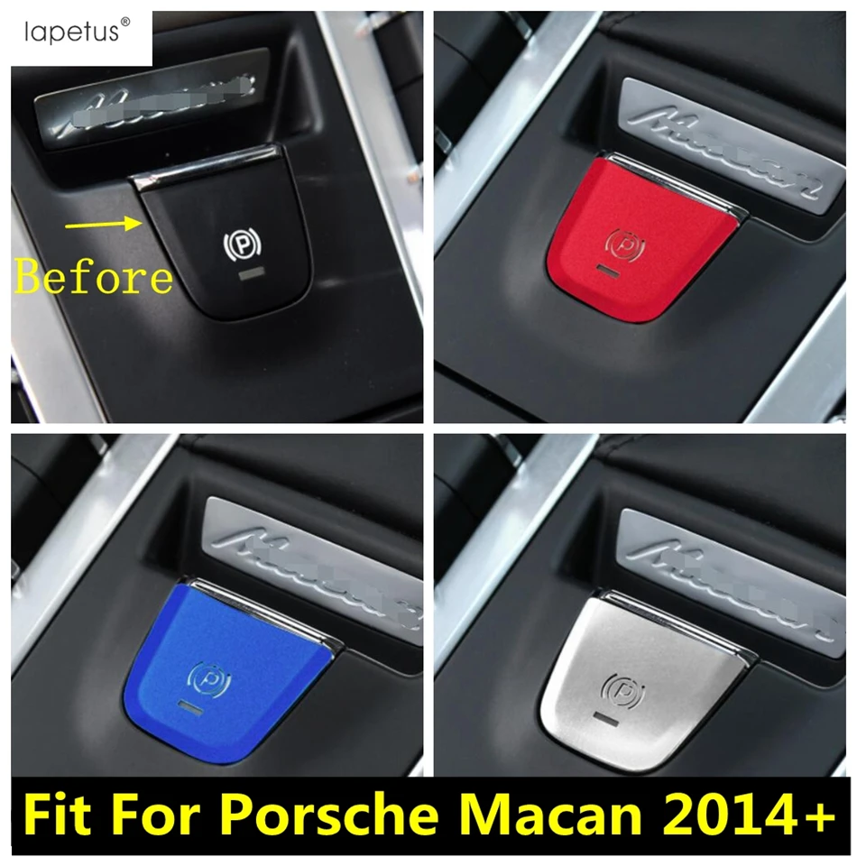 

Interior Kit Electronic Handbrake Parking Switch P Button Replacement Cover Trim Metal Accessories For Porsche Macan 2014 - 2023