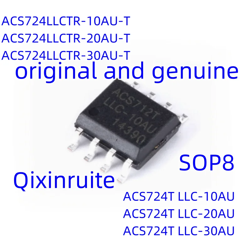 Qixinruite New original ACS724LLCTR-10AU/20AU/30AU-T ACS724T LLC-10AU/20AU/30AU current sensor chip