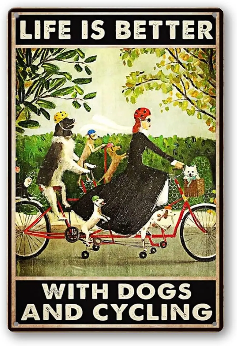 Life is Better with Dogs and Cycling, Vintage Sign Wall Art Painting Pub Bar Home Decor 8 x 12inch(Tin-4) sign