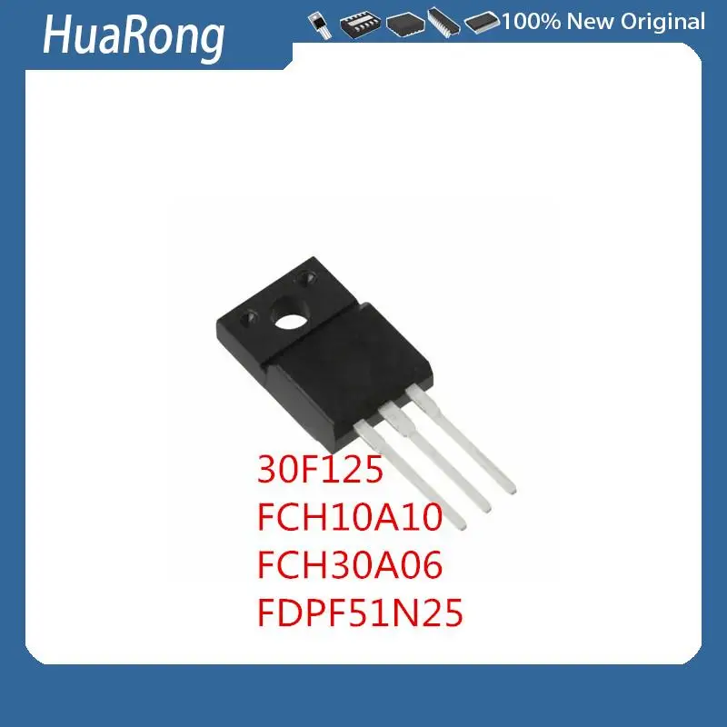 10Pcs/Lot  30F125  FCH10A10 100V 10A    FCH30A06   60V 30A     FDPF51N25 51N25    TO-220F