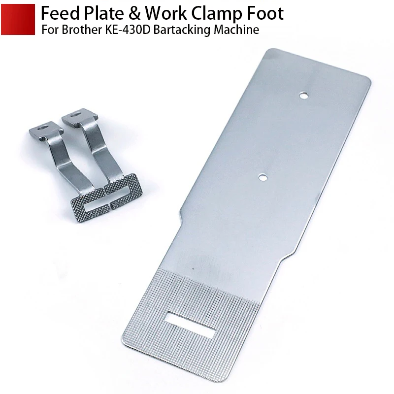 

Feed Plate & Work Clamp Foot For Brother KE-430D Bartacking Sewing Machine Parts Accessories
