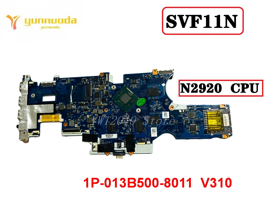 

Original for SONY SVF11N Laptop motherboard SVF11N N2920 1P-013B500-8011 V310 REV 1.1 A2034648A tested good free shipping