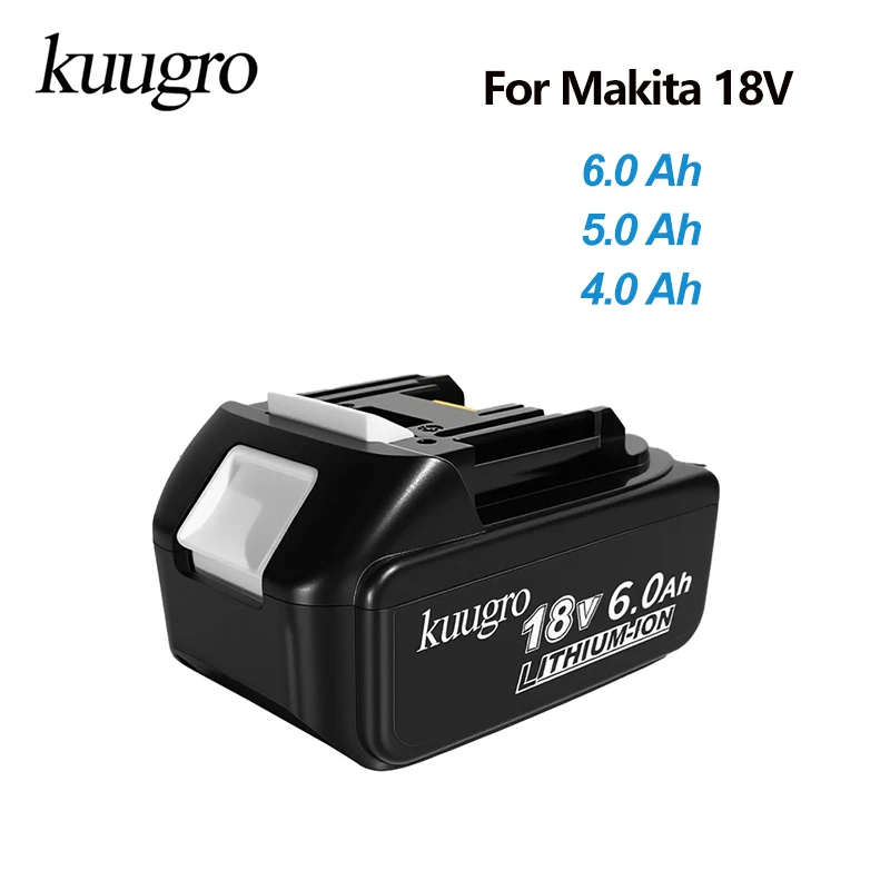 

Kuugro 18V 6Ah 5Ah 4Ah For Makita 18V Battery Power Tools Li-ion Compatible LXT BL1860B BL1850B BL1840 for 18V Electric Drills