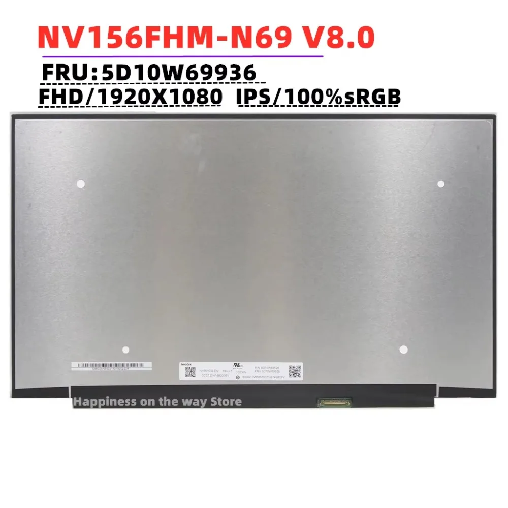 

Original For BOE NV156FHM-N69 V8.0 FRU: 5D10W69936 Laptop IPS LED LCD Screen 15.6"Slim Full HD Display Panel Matrix Replacement