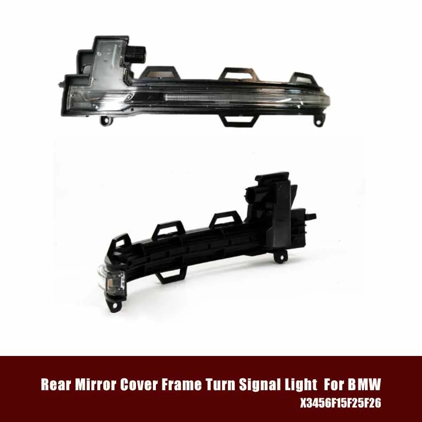 

Car Auto Left Right Rear Mirror Cover Frame Turn Signal Light For BMW X3 X4 X5 X6 F15 F25 F26 Cars Accessories 63137291217