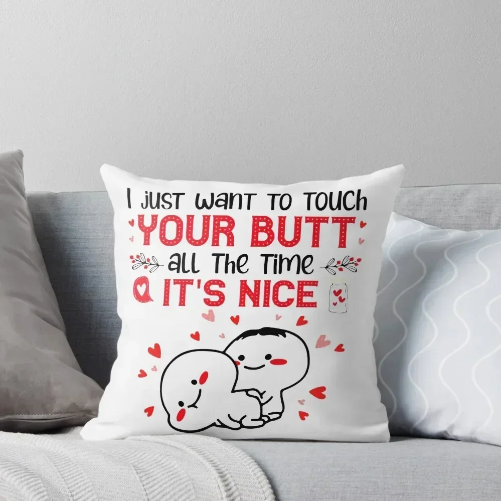 I just want to touch your butt all the time bestselling trendy design 2021 v6 Throw Pillow christmas pillowcases pillow