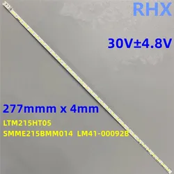 FOR SMME215BMM014 LM41-00092B S22D360 S22F350FH backlight strip LTM215HT04/HT05 LM41-00215A 100%NEW 277MM 30LED