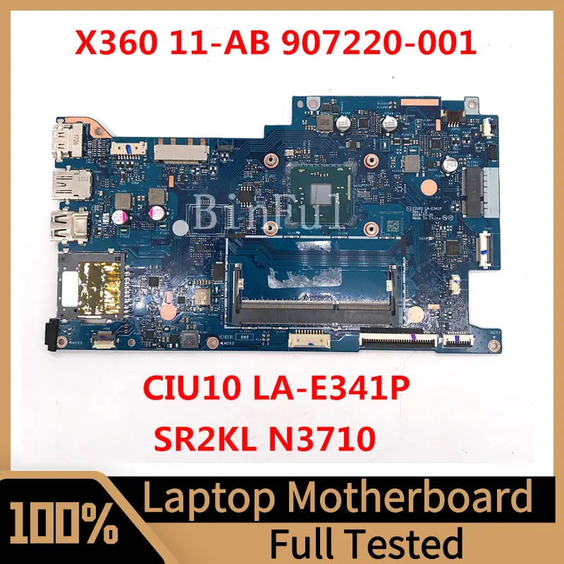 

907220-001 907220-501 907220-601 Mainboard For HP 11-AB Laptop Motherboard CIU10 LA-E341P With SR2KL N3710 CPU 100% Tested Good