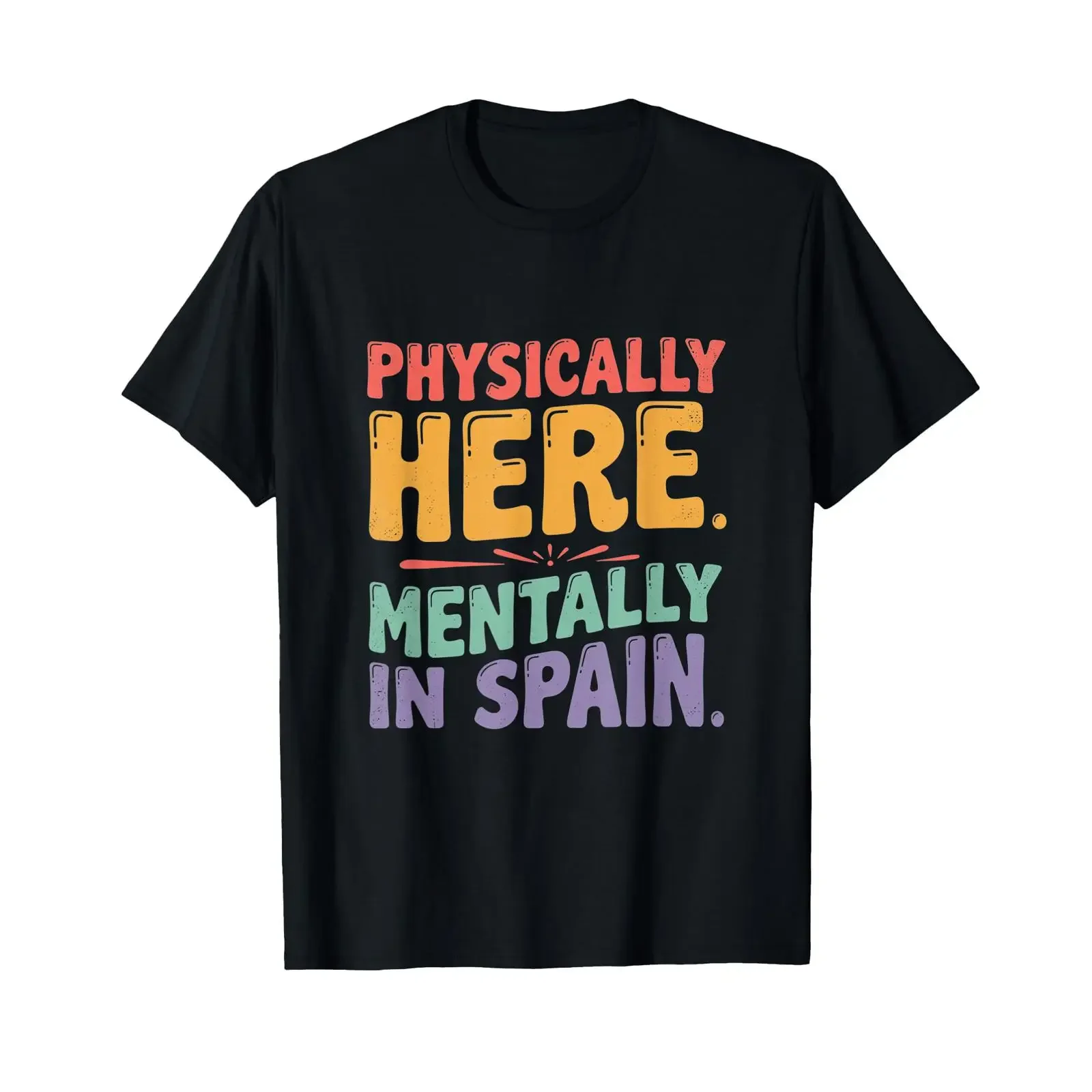 Physisch und mental in Spanien. Lustige Zitate auf einem T-Shirt im Vintage-Stil. Waschbar, Herrenmode, atmungsaktiv, Streetwear.