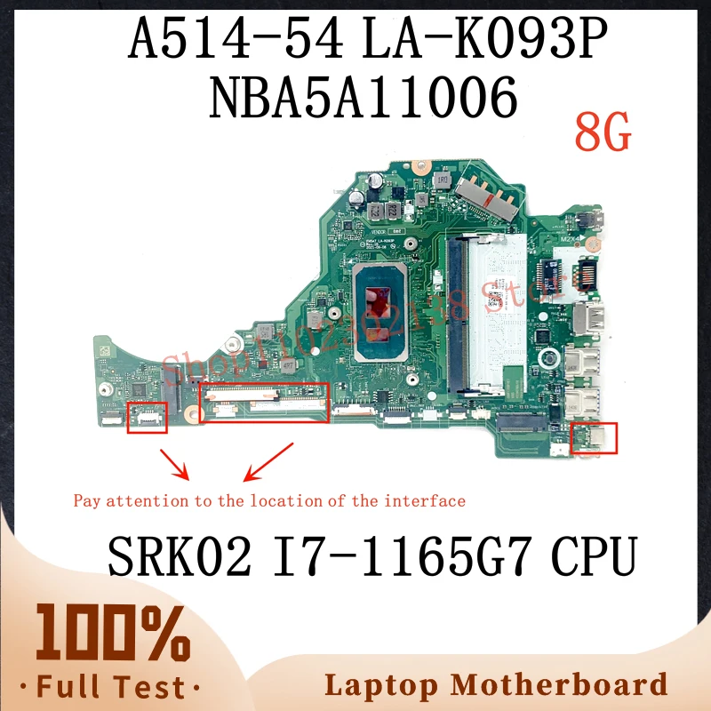 FH5AT LA-K093P SRK02 I7-1165G7 CPU Mainboard For Acer Aspire A514-54 A515-56 A315-58 Laptop Motherboard 8G RAM DDR4 100% Test OK