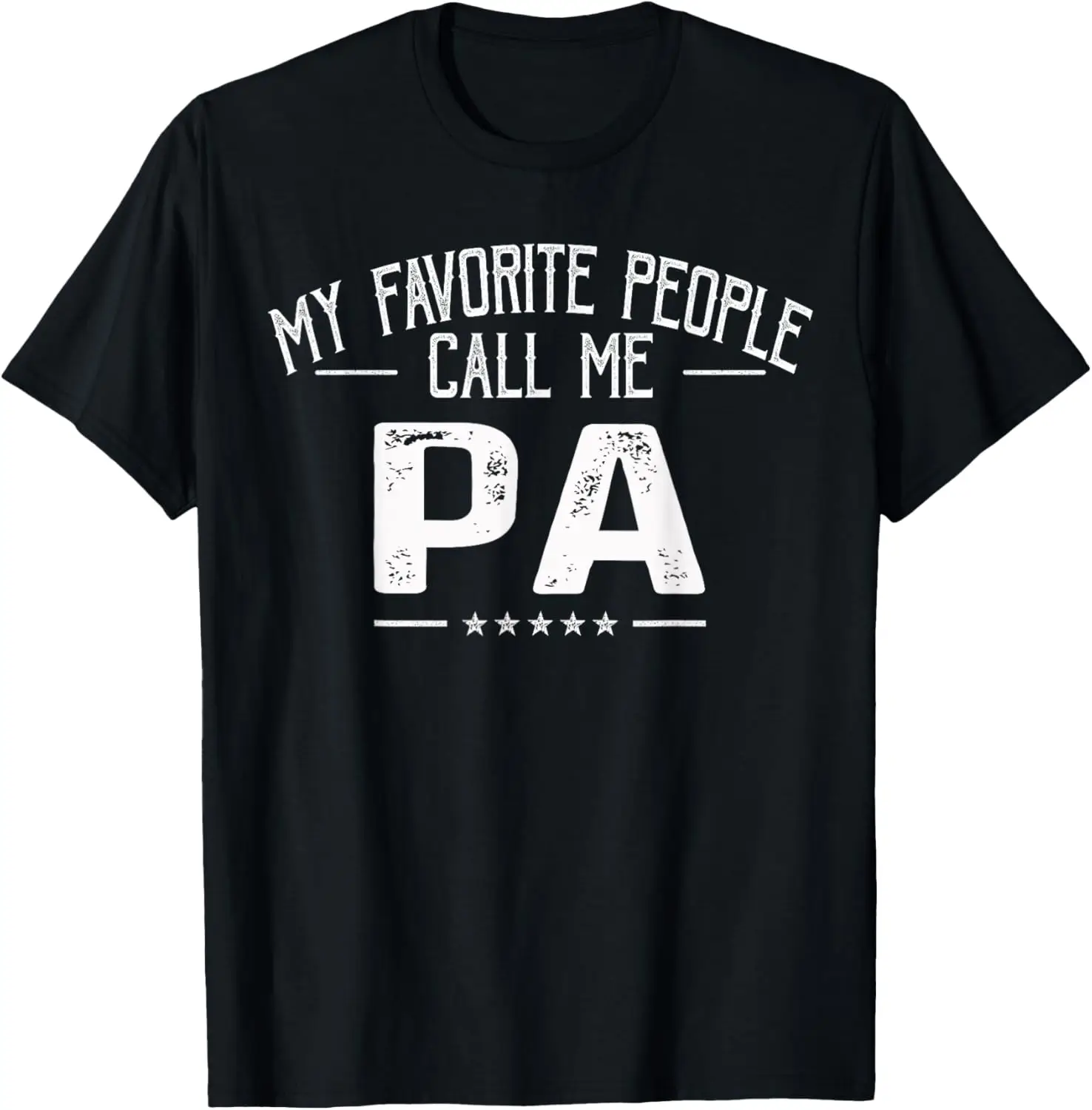 My Favorite People Call Me Pa Funny Father's Day T-Shirt