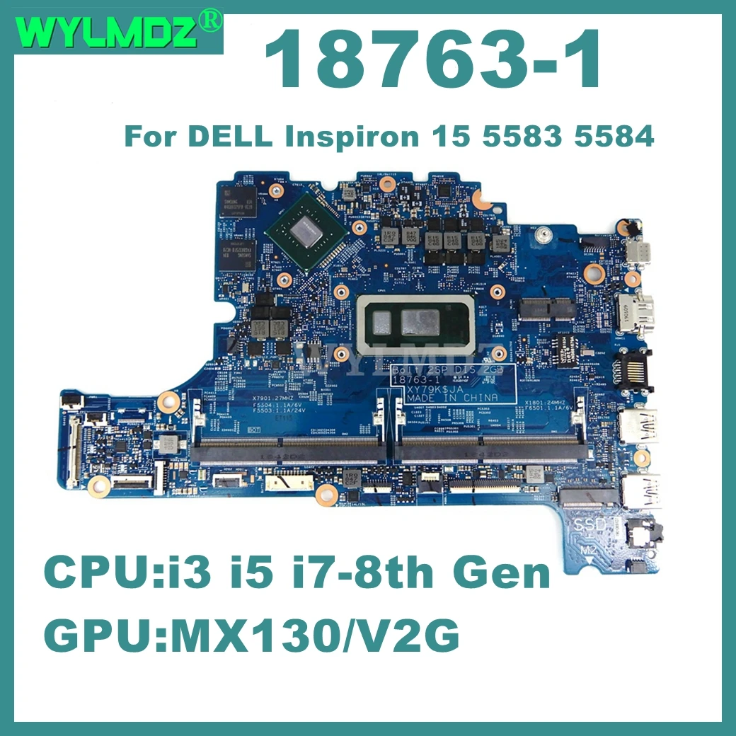 18763-1 Notebook Mainboard For DELL Inspiron 15 5583 5584 Laptop Motherboard With i3 i5 i7-8th Gen CPU MX130-V2G GPU  Tested OK