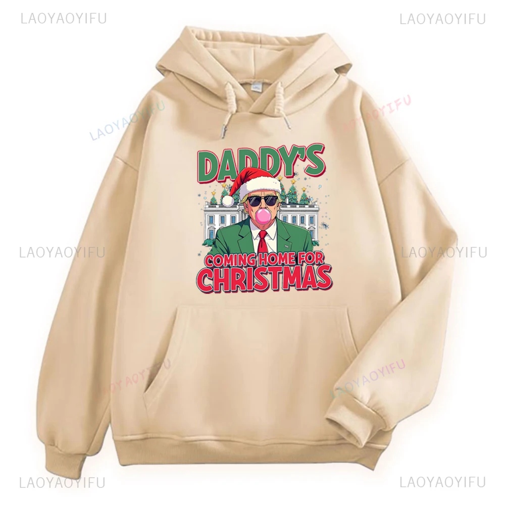 Trump Daddys Home Hoodies I\'ll Be Home for Christmas Shirt Comfort Pullovers Fashion Funny Trump Unisex Autumn winter Hoodie