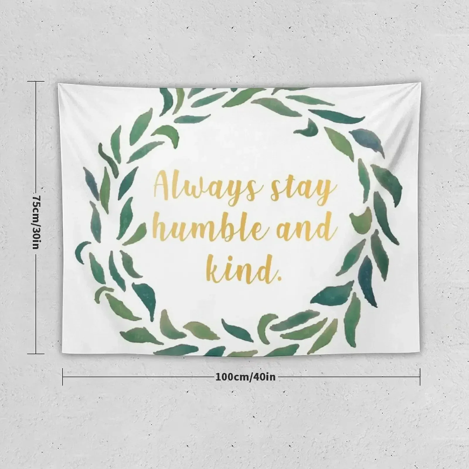 Always Stay Humble and Kind. Tapestry Wall Art Outdoor Decoration Funny Tapestry