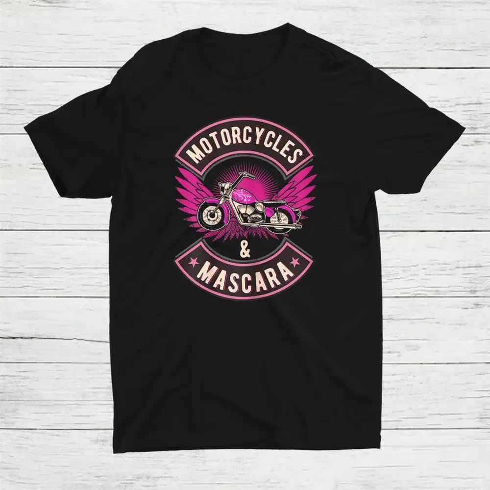 Motorcycles And Mascara Makeup Biking Biker Girl Unisex T-shirt S-5XL