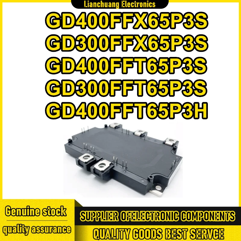

GD400FFX65P3S GD300FFX65P3S GD400FFT65P3S GD300FFT65P3S GD400FFT65P3H New Original IGBT Module