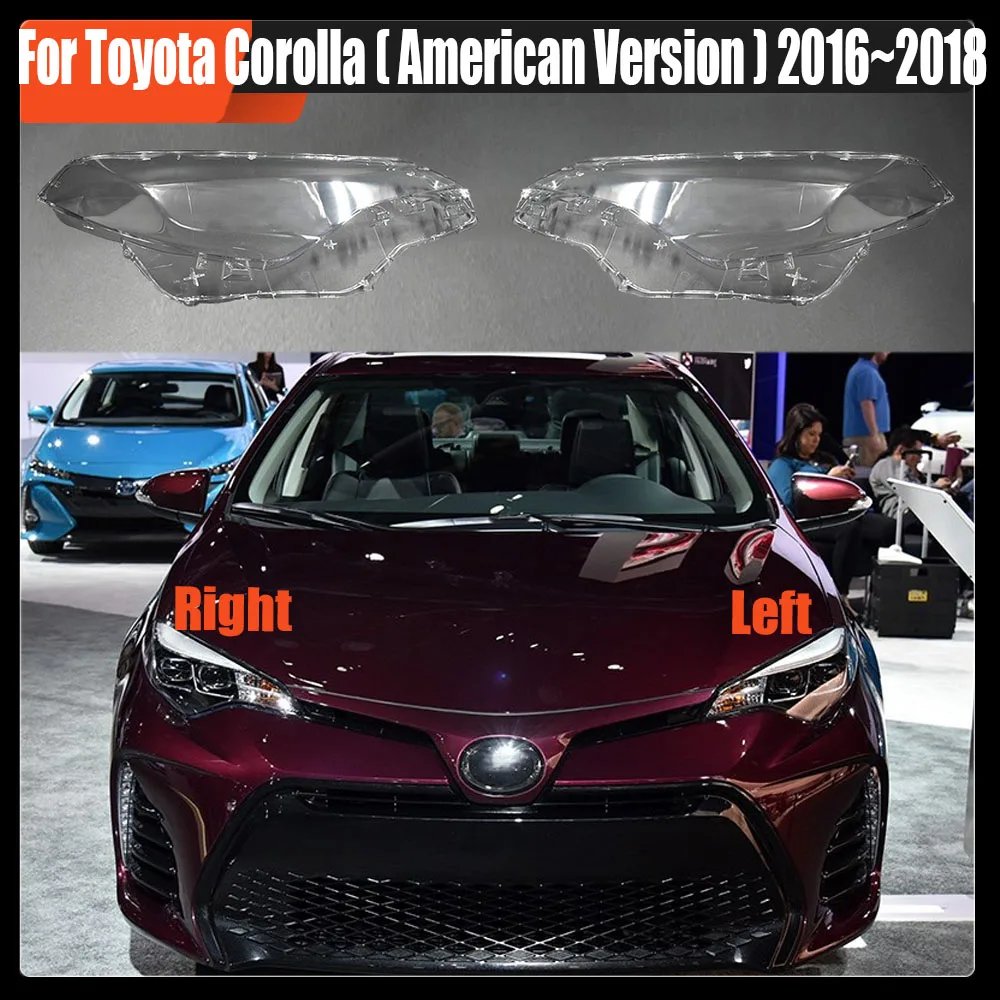 For Toyota Corolla ( American Version ) 2016~2018 Headlamp Cover Lens Transparent Lampshade Headlight Shell Plexiglass