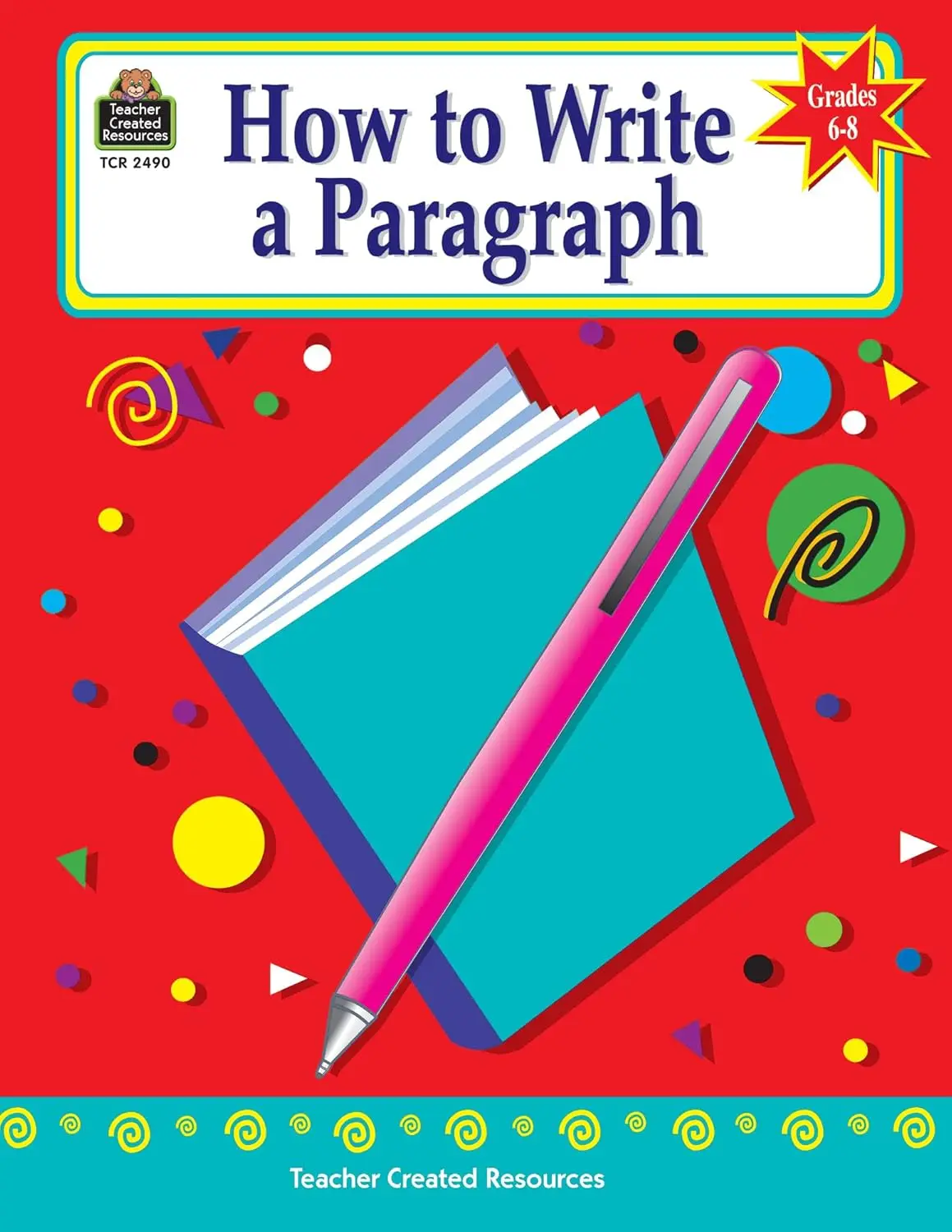 

Paragraph Writing Guide for Grades 6-8, Step-by-Step Instruction, Improve Writing Skills