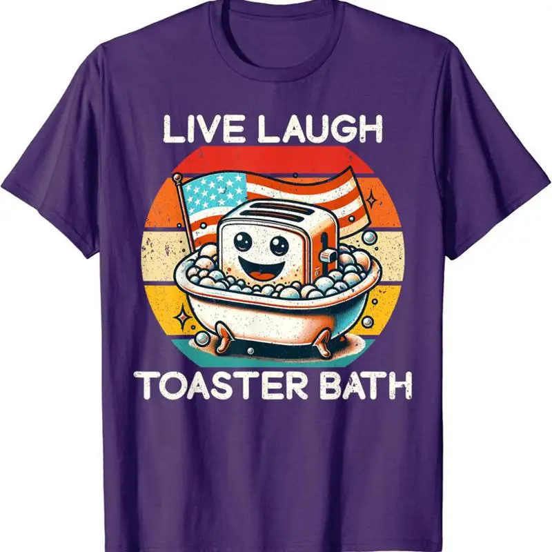 Live Laugh Toaster Bath Funny Saying US Flag Unisex T-Shirt