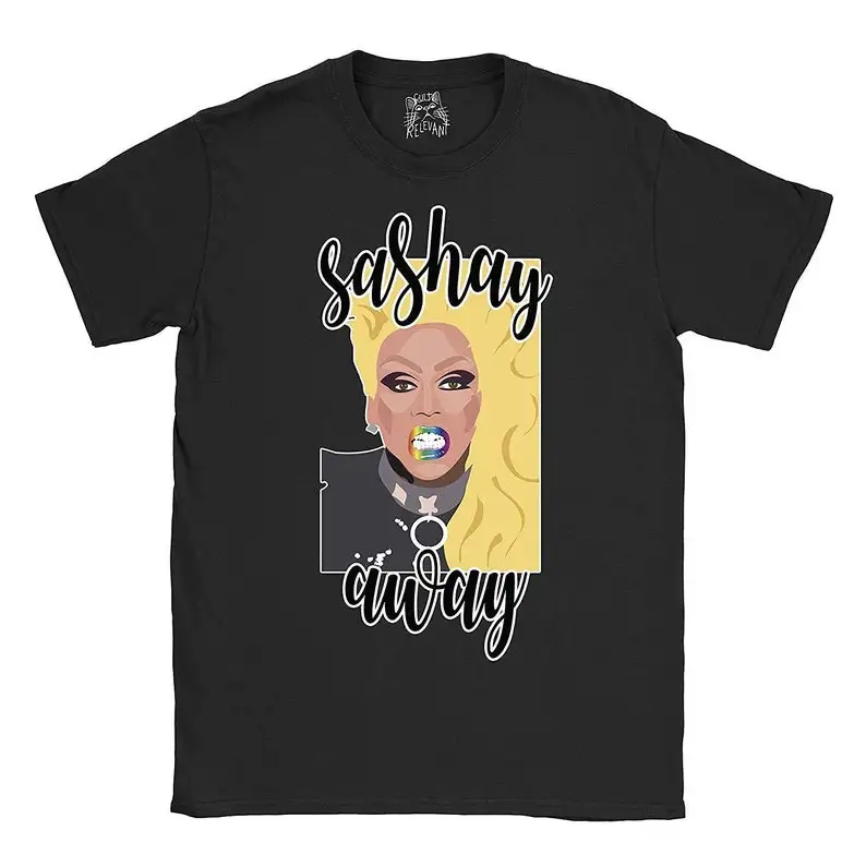 Cult Relevant Sashay Away T-Shirt Rupaul's Drag Race Unisex