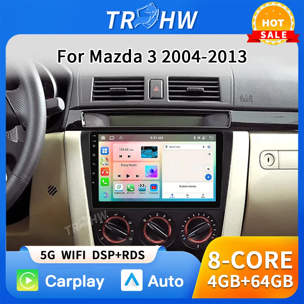 

Android For Mazda 3 2004 2005 2006 2007 2008 2009 Car Radio Multimidia Player GPS Navigation Carplay Car Intelligent Systems 4G