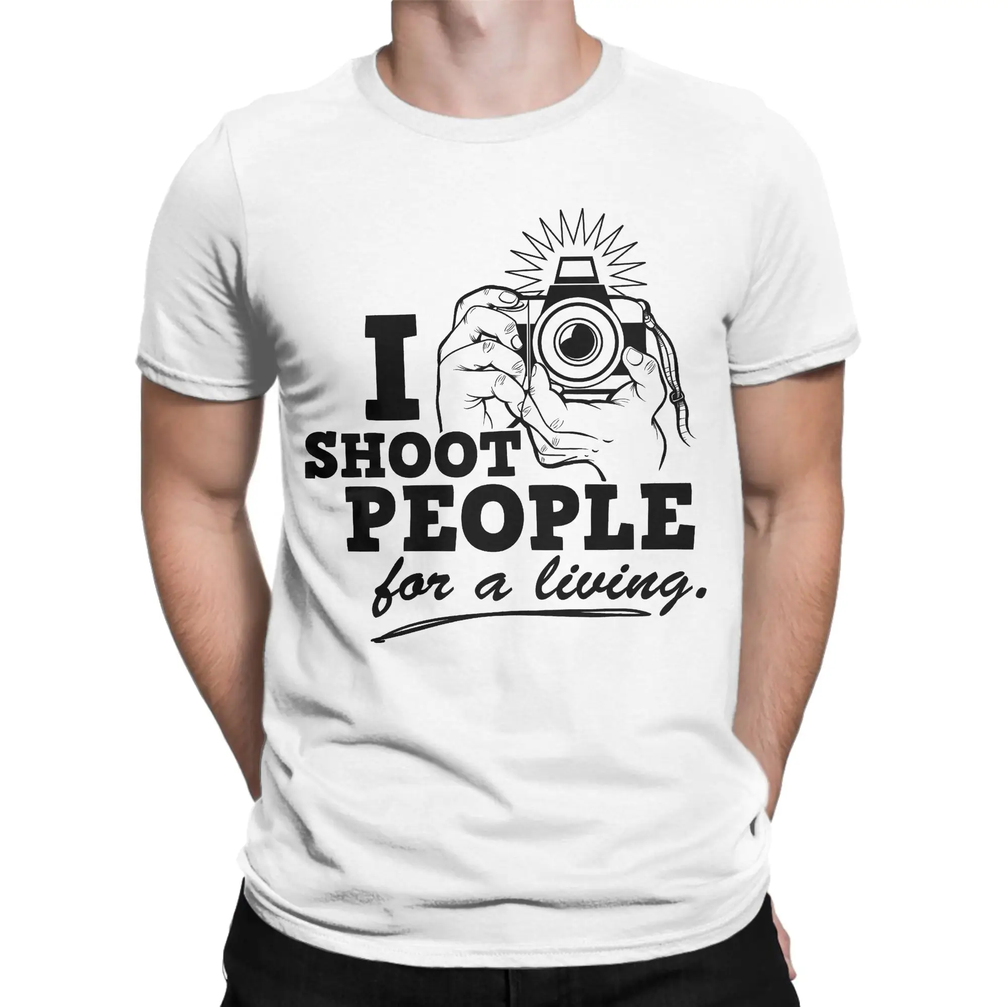 Men Women's I Shoot People for a Living T Shirts Photographer Pure Cotton Clothing Cool Round Collar Tees Gift Idea T-Shirts