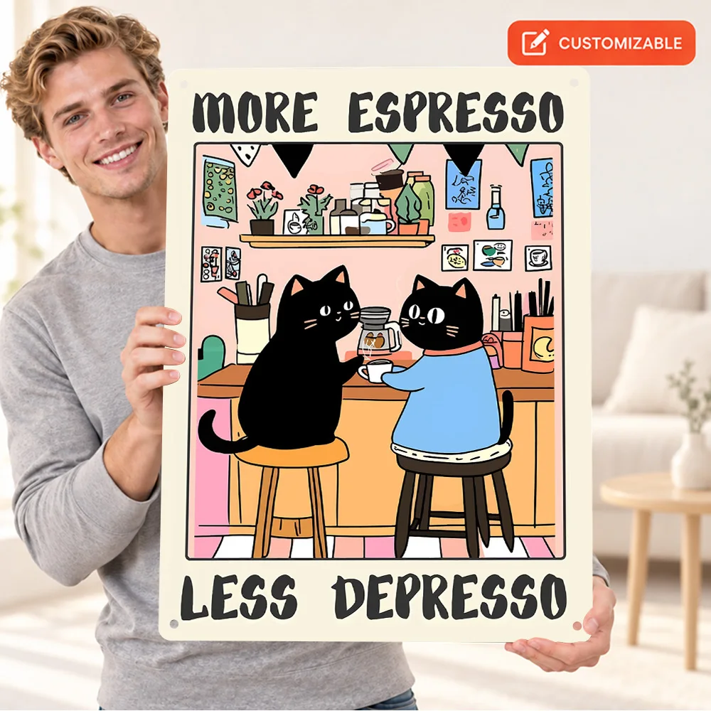 More Espresso, Less Depresso Cats Coffee Textured Metal Poster Customized Aluminum Sign Graphic Wall Art For Cafe Barista Gift