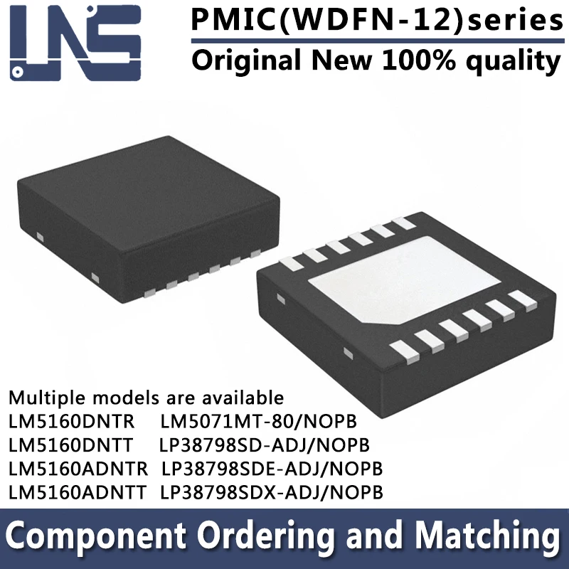 

1PCS LM5160DNTR LM5160DNTT LM5160ADNTR LM5160ADNTT LP38798SD-ADJ/NOPB LP38798SDE-ADJ/NOPB LP38798SDX-ADJ/NOPB WDFN-12 PMIC