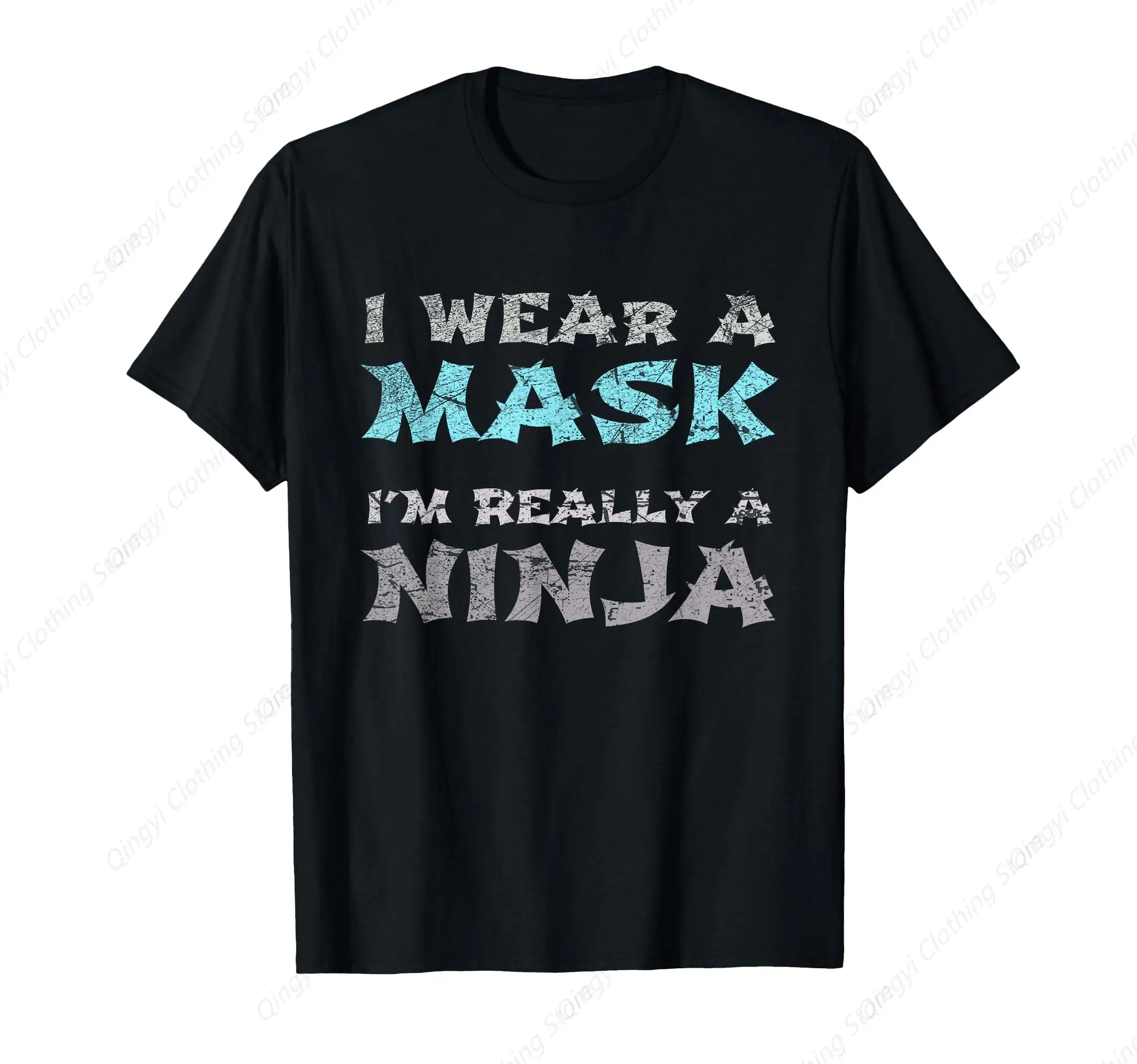 

Ask About My Disguise I Wear Mask Because I'm Really A Ninja T-Shirt