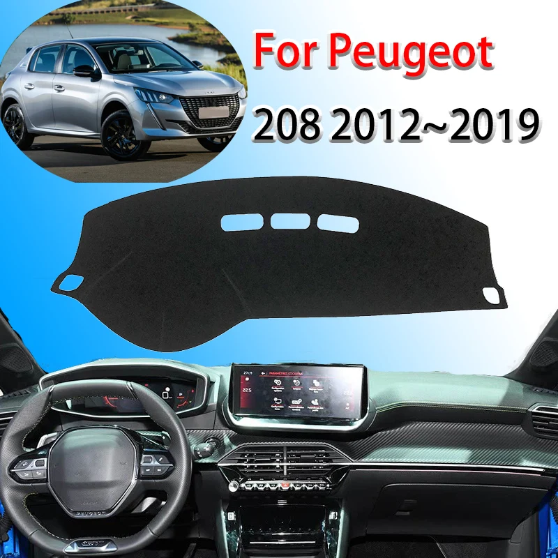 

Для Peugeot 208 2012 ~ 2019 2013 крышка приборной панели автомобиля противоскользящий автоматический внутренний солнцезащитный козырек на приборную панель ковер автомобильная наклейка аксессуары