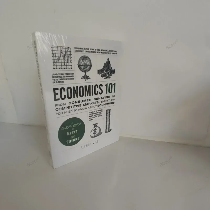 Economics 101 by Alfred Mill From Consumer Behavior to Competitive Markets A Crash Course In Money And Finance Economics101 Book