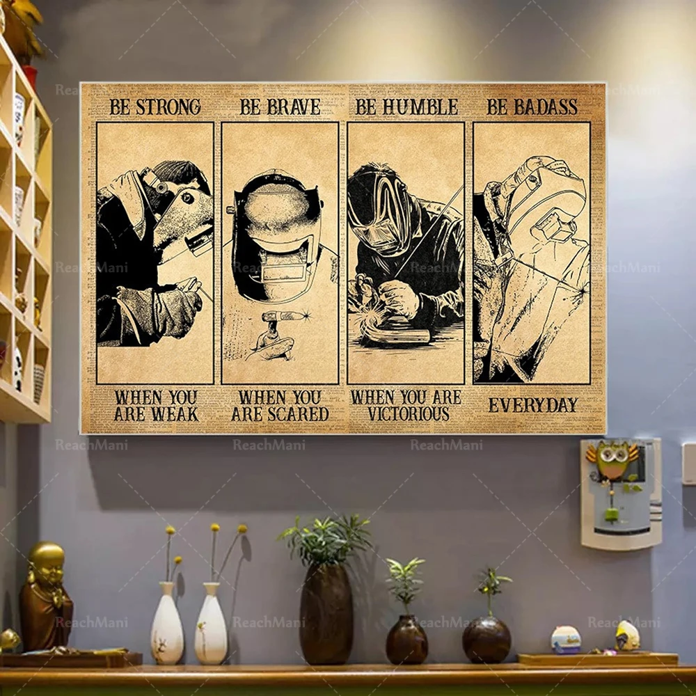 Welder Be Strong When You Are Weak Poster, Brave, Humble, Welder Poster, Welder Gift