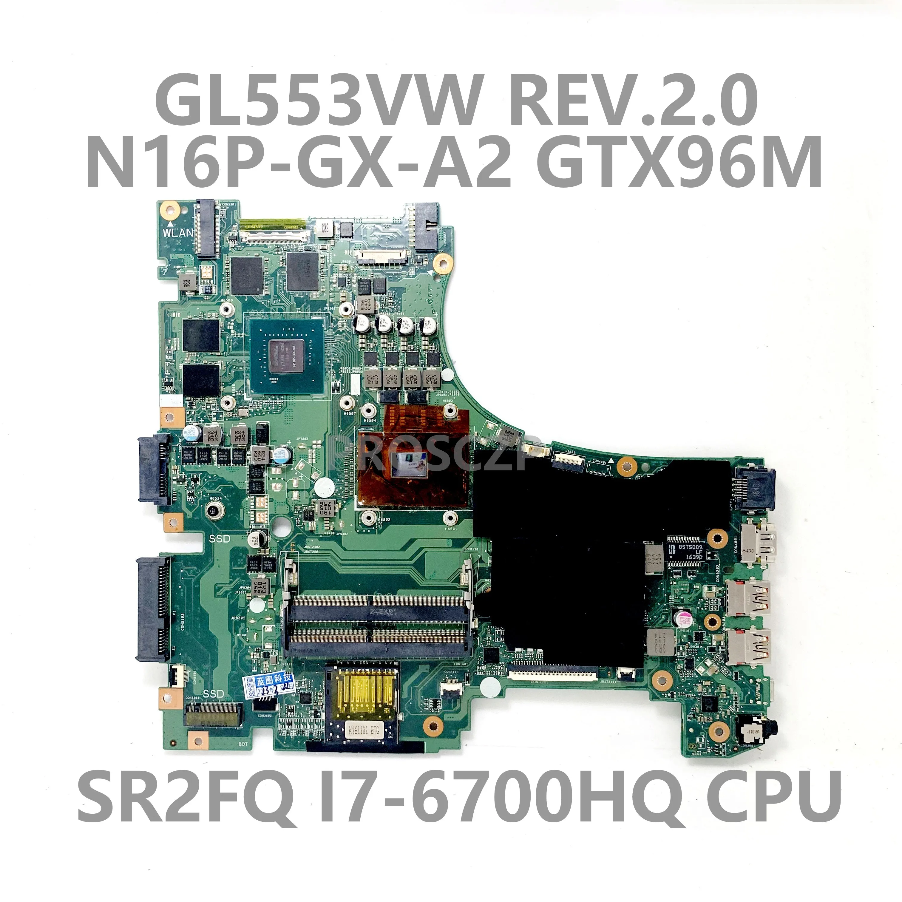 

GL553VW REV2.0 Mainboard For ASUS GL553VW Laptop Motherboard With SR2FQ I7-6700HQ CPU N16P-GX-A2 GTX960M 2GB GPU 100% Tested OK